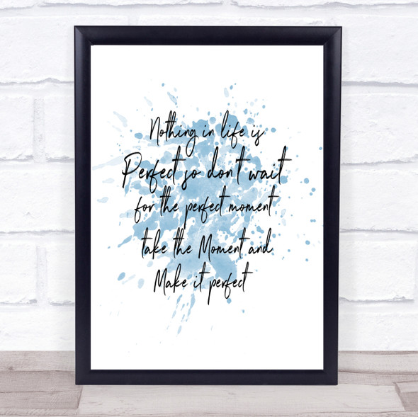Nothing Is Perfect Inspirational Quote Print Blue Watercolour Poster