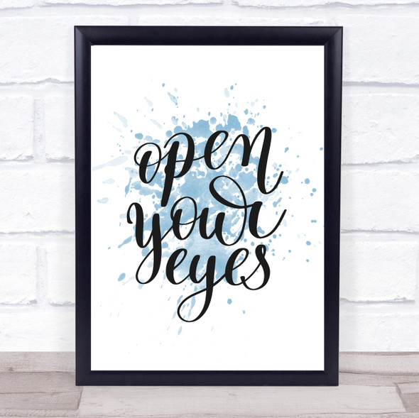 Open Your Eyes Inspirational Quote Print Blue Watercolour Poster