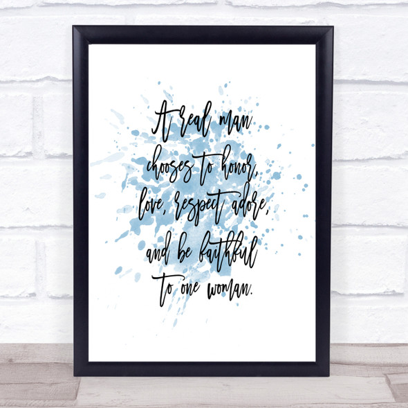 Real Man Inspirational Quote Print Blue Watercolour Poster