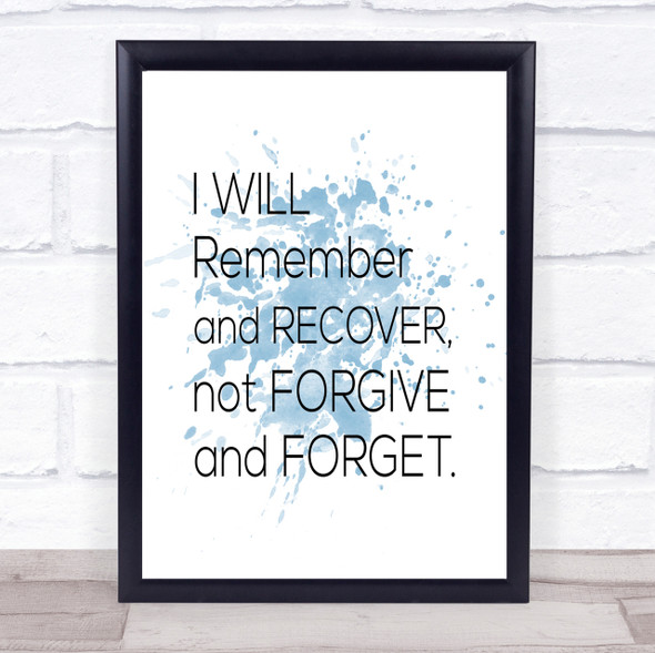 Remember And Recover Inspirational Quote Print Blue Watercolour Poster