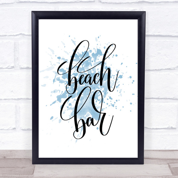 Beach Bar Inspirational Quote Print Blue Watercolour Poster