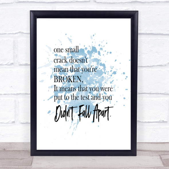 Small Crack Inspirational Quote Print Blue Watercolour Poster