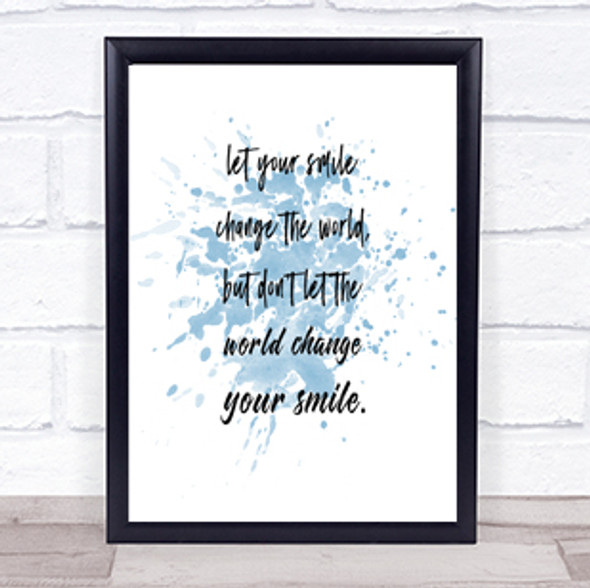 Smile Change The World Inspirational Quote Print Blue Watercolour Poster