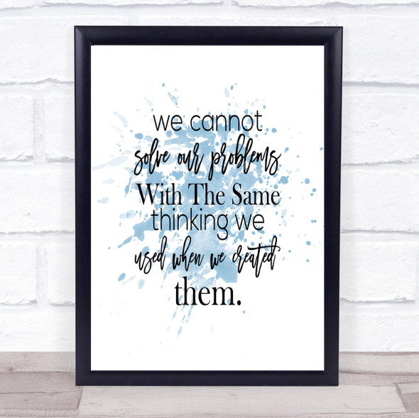 Solve Our Problems Inspirational Quote Print Blue Watercolour Poster