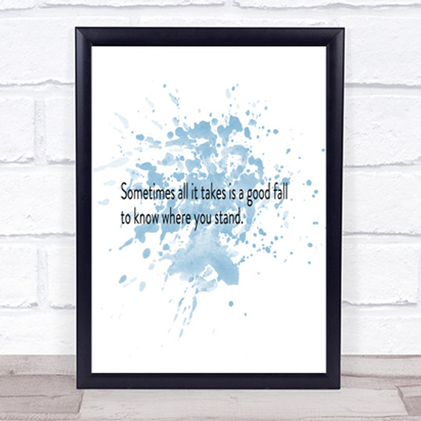 Sometimes It Takes A Good Fall Inspirational Quote Print Blue Watercolour Poster