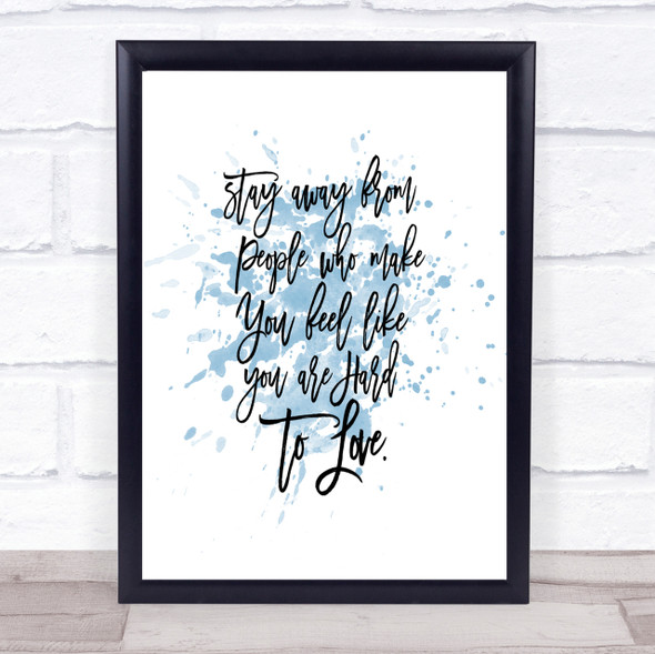 Stay Away Inspirational Quote Print Blue Watercolour Poster