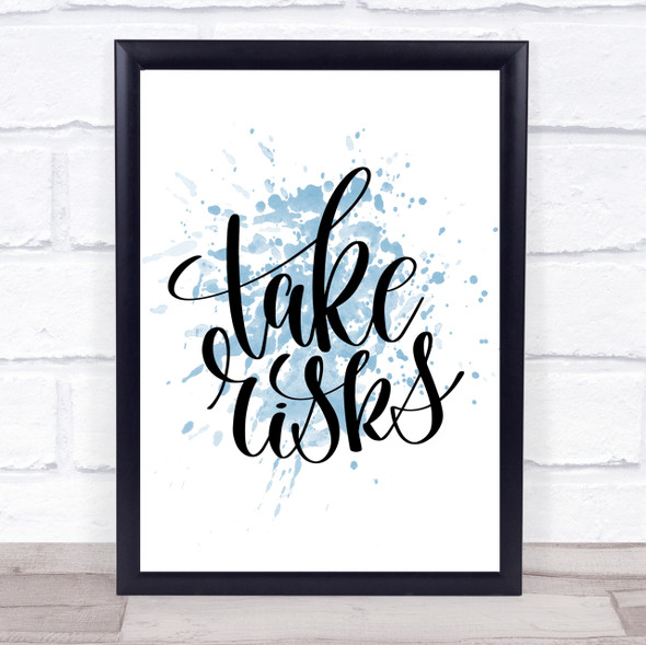 Take Risks Swirl Inspirational Quote Print Blue Watercolour Poster