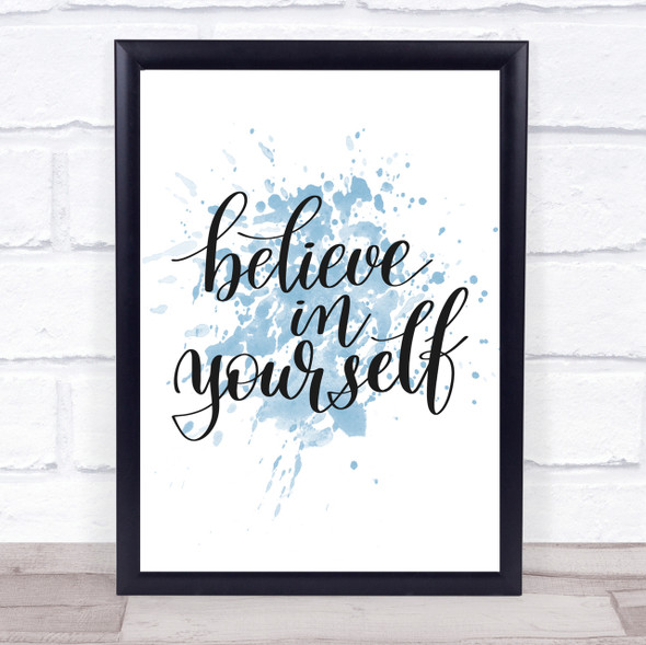 Believe In Yourself Swirl Inspirational Quote Print Blue Watercolour Poster