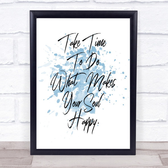 Take Time Inspirational Quote Print Blue Watercolour Poster