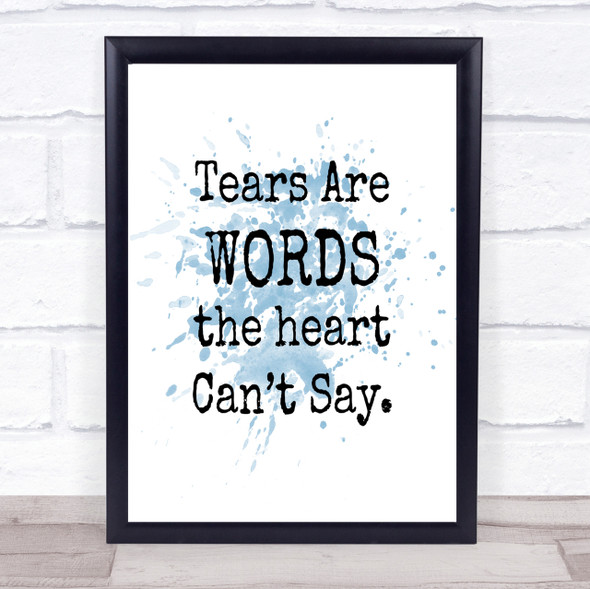 Tears Are Words Inspirational Quote Print Blue Watercolour Poster