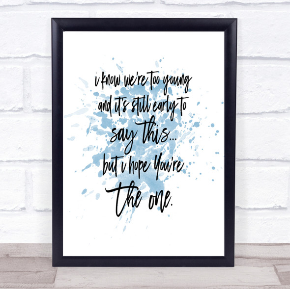 Too Young Inspirational Quote Print Blue Watercolour Poster
