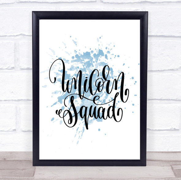 Unicorn Squad Inspirational Quote Print Blue Watercolour Poster
