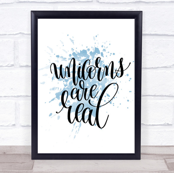 Unicorns Are Real Inspirational Quote Print Blue Watercolour Poster