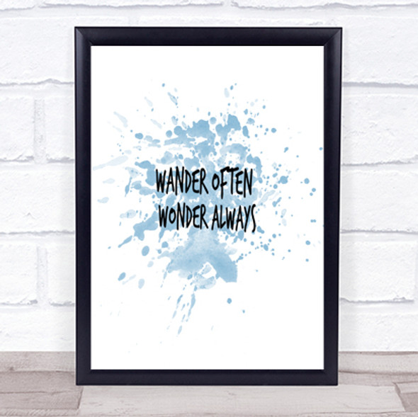 Wander Often Wonder Always Inspirational Quote Print Blue Watercolour Poster
