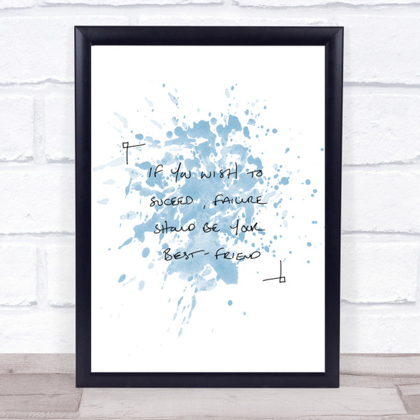 Want To Succeed Inspirational Quote Print Blue Watercolour Poster