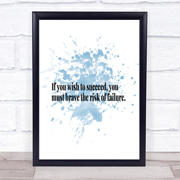 Wish To Succeed You Must Risk Failure Quote Print Word Art Picture