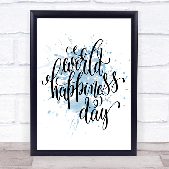 World Happiness Day Inspirational Quote Print Blue Watercolour Poster
