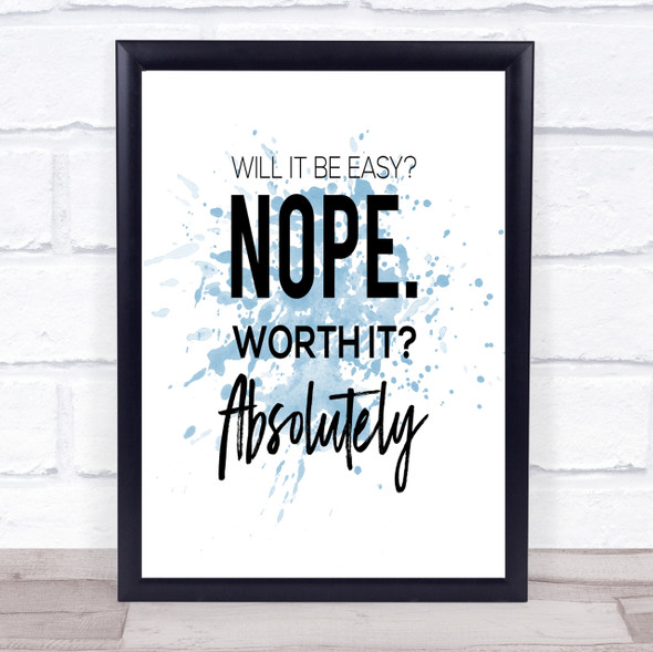 Worth It Inspirational Quote Print Blue Watercolour Poster