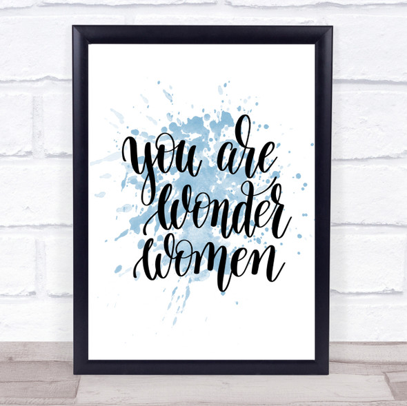 You Are Wonder Women Inspirational Quote Print Blue Watercolour Poster