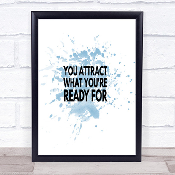 You Attract What You're Ready For Quote Print Blue Watercolour