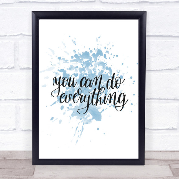 You Can Do Everything Inspirational Quote Print Blue Watercolour Poster