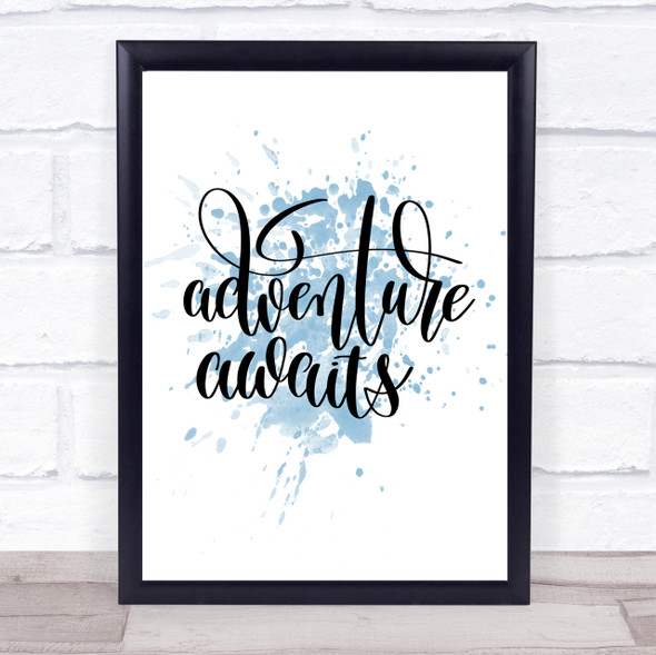Adventure Awaits Inspirational Quote Print Blue Watercolour Poster