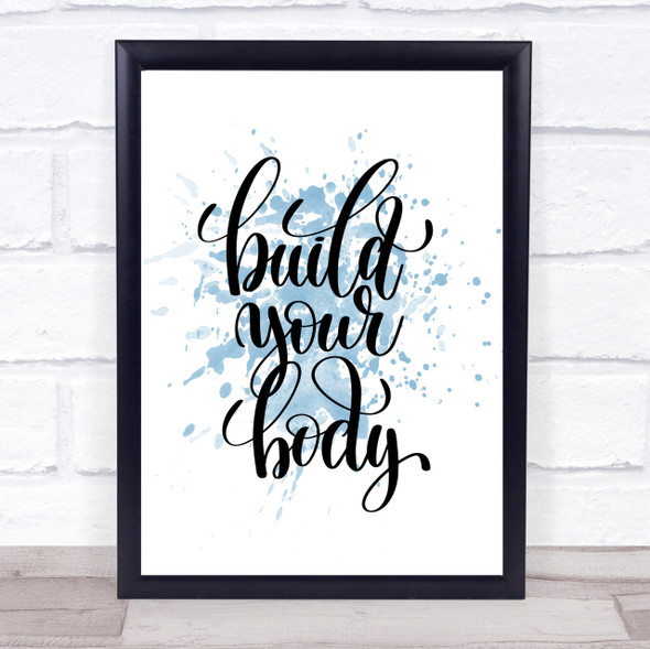 Build Your Body Inspirational Quote Print Blue Watercolour Poster