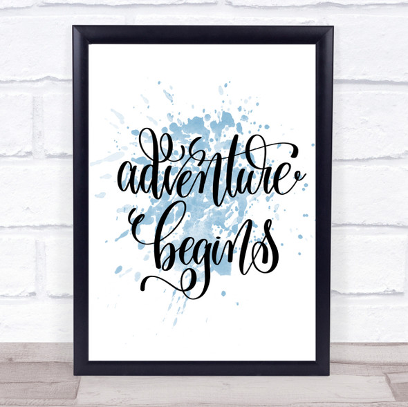 Adventure Begins Swirl Inspirational Quote Print Blue Watercolour Poster
