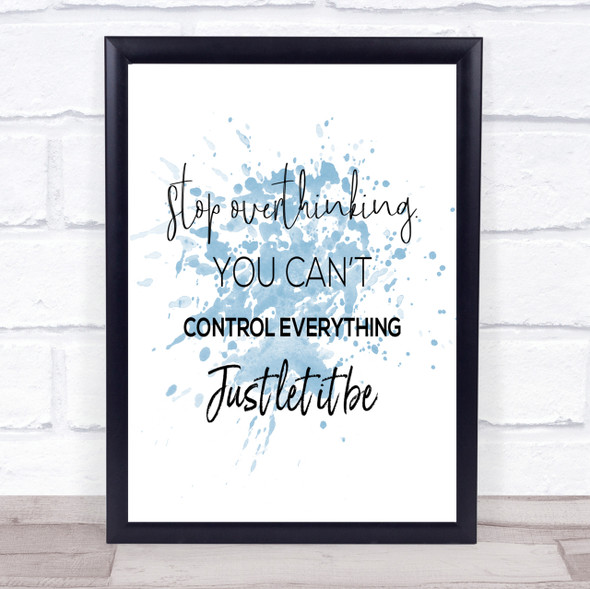 Cant Control Everything Inspirational Quote Print Blue Watercolour Poster