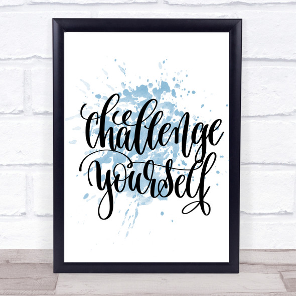 Challenge Yourself Inspirational Quote Print Blue Watercolour Poster