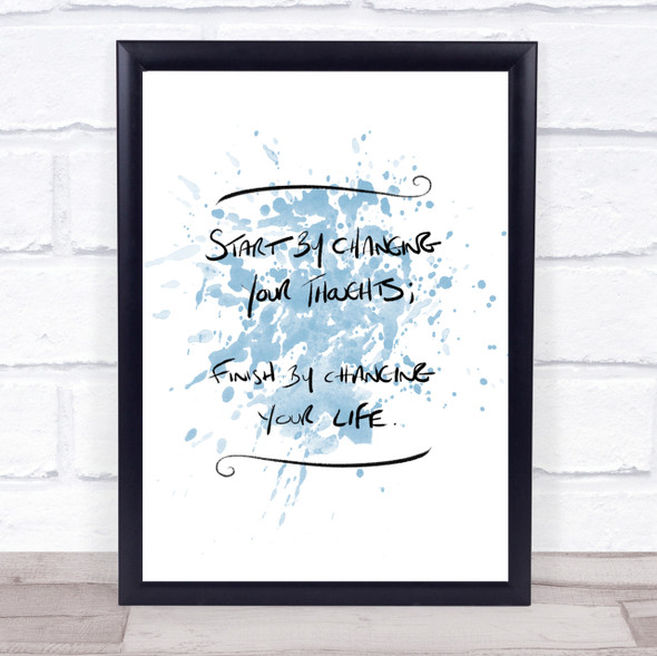 Change Thoughts Inspirational Quote Print Blue Watercolour Poster