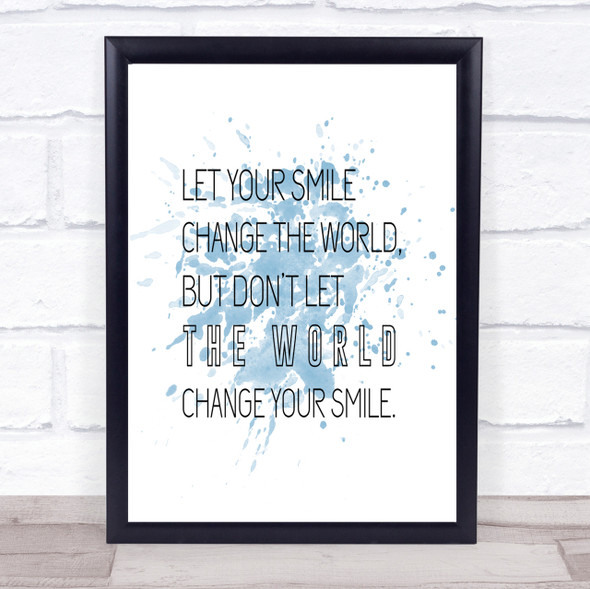 Change Your Smile Inspirational Quote Print Blue Watercolour Poster