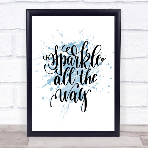 Christmas Sparkle All The Way Inspirational Quote Print Blue Watercolour Poster