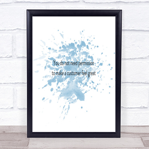 Customer Feel Great Inspirational Quote Print Blue Watercolour Poster