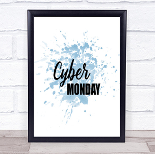 Cyber Monday Inspirational Quote Print Blue Watercolour Poster