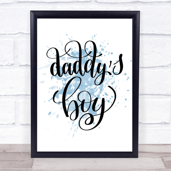 Daddy's Boy Inspirational Quote Print Blue Watercolour Poster