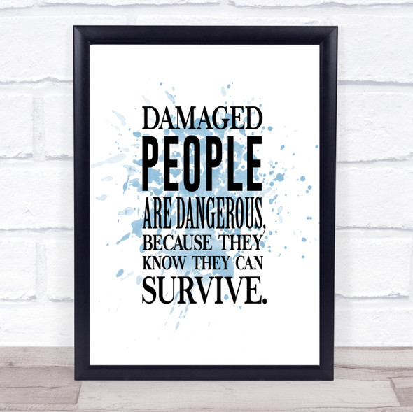 Damaged People Inspirational Quote Print Blue Watercolour Poster