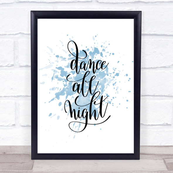 Dance Night Inspirational Quote Print Blue Watercolour Poster