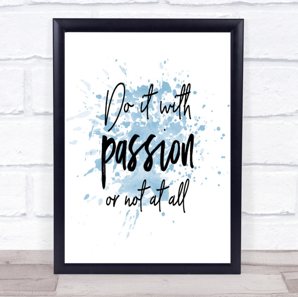 Do It With Passion Inspirational Quote Print Blue Watercolour Poster