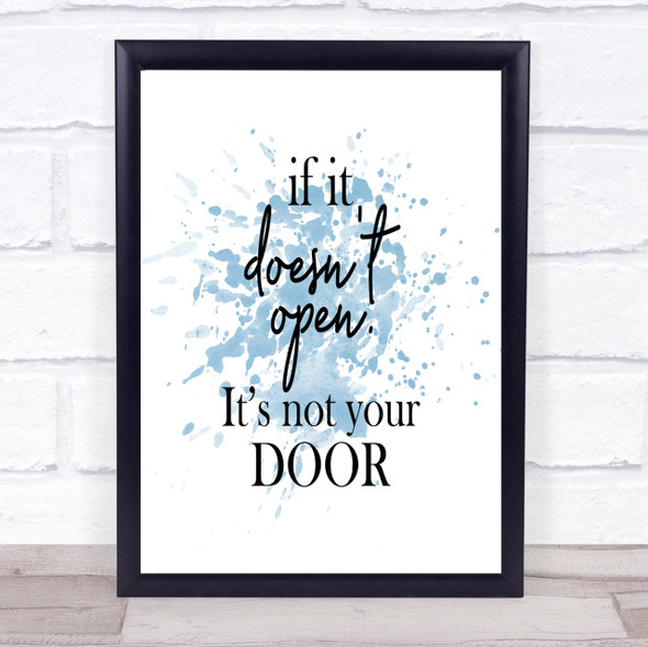 Doesn't Open Inspirational Quote Print Blue Watercolour Poster