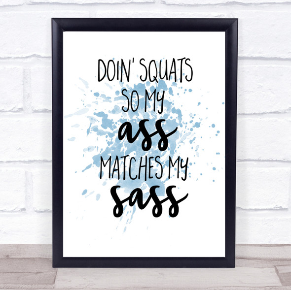 Doin Squats Inspirational Quote Print Blue Watercolour Poster