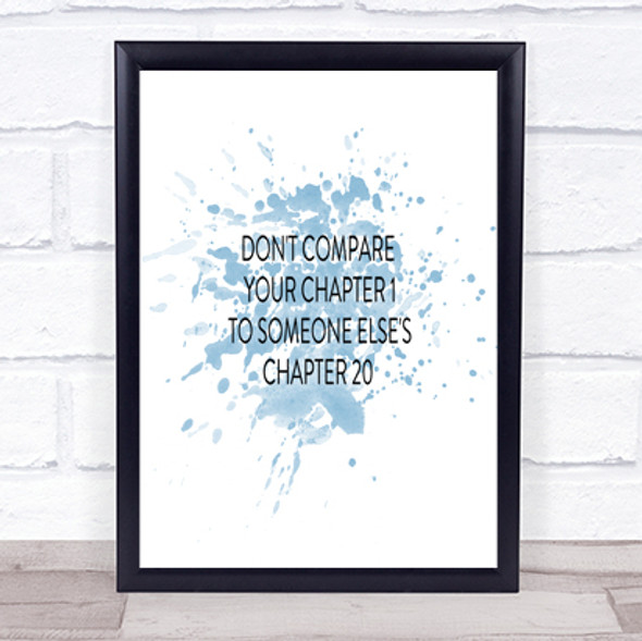 Don't Compare Chapters Inspirational Quote Print Blue Watercolour Poster