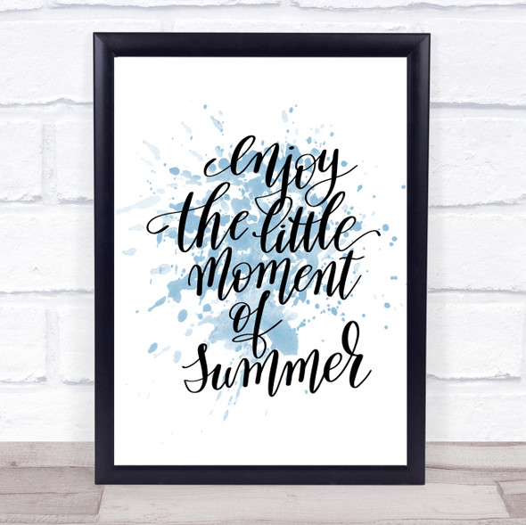 Enjoy Little Summer Inspirational Quote Print Blue Watercolour Poster