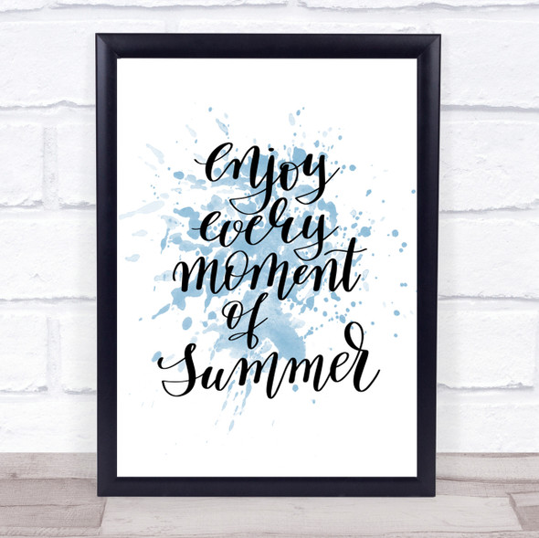 Enjoy Moment Summer Inspirational Quote Print Blue Watercolour Poster