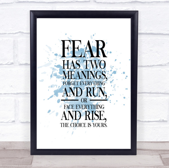Fear Has 2 Meanings Inspirational Quote Print Blue Watercolour Poster