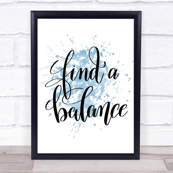 Find A Balance Inspirational Quote Print Blue Watercolour Poster