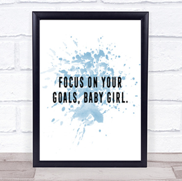 Focus On Your Goals Inspirational Quote Print Blue Watercolour Poster