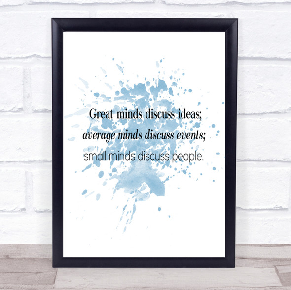 Great Minds Inspirational Quote Print Blue Watercolour Poster