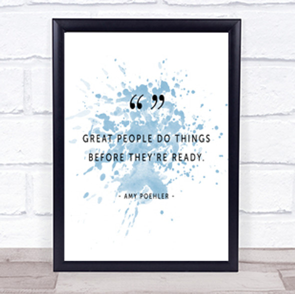 Great People Inspirational Quote Print Blue Watercolour Poster