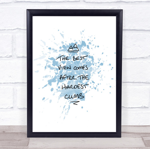 Hardest Climb Inspirational Quote Print Blue Watercolour Poster